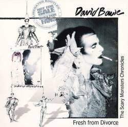 David Bowie : Fresh from Divorce, the Scary Monsters Chronicles
